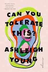 Cover of 'Can You Tolerate This?' by Ashleigh Young