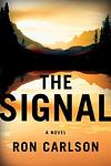 Cover of 'The Signal' by Ron Carlson