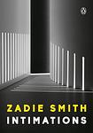 Cover of 'Intimations' by Zadie Smith