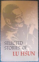 Cover of 'Selected Stories Of Lu Hsun' by Lu Xun