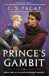 Cover of 'Prince's Gambit' by C.S. Pacat