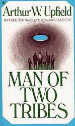 Cover of 'Man Of Two Tribes' by Arthur William Upfield