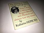 Cover of 'The Making Of The African Queen Or How I Went To Africa With Bogart, Bacall And Huston And Almost Lost My Mind' by Katharine Hepburn