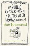 Cover of 'The Public Confessions Of A Middle Aged Woman' by Sue Townsend