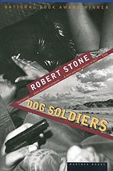 Cover of 'Dog Soldiers' by Robert Stone
