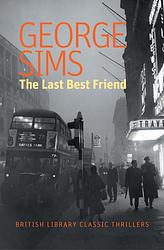 Cover of 'The Last Best Friend' by George Sims