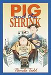 Cover of 'Pig And The Shrink' by Pamela Todd
