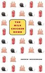 Cover of 'The Milk Chicken Bomb' by Andrew Wedderburn