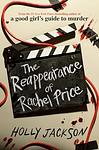 Cover of 'The Reappearance Of Rachel Price' by Holly  Jackson