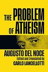 Cover of 'The Problem Of Atheism' by Augusto Del Noce