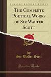 Cover of 'The Poetical Works Of Sir Walter Scott' by Sir Walter Scott