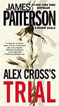 Cover of 'Alex Cross's Trial' by James Patterson