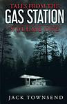 Cover of 'Tales From The Gas Station' by Jack  Townsend