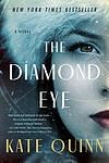 Cover of 'The Diamond Eye' by Kate Quinn