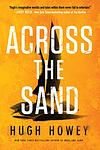 Cover of 'Across The Sand' by Hugh Howey