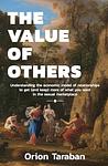 Cover of 'The Value Of Others' by Orion Taraban