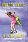 Cover of 'Ya Yas In Bloom' by Rebecca Wells