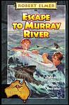 Cover of 'Escape To Murray River' by Robert  Elmer