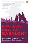 Cover of 'How Many Miles To Babylon?' by Jennifer Johnston