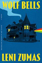 Cover of 'Wolf Bells' by Leni Zumas