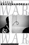 Cover of 'War & War' by László Krasznahorkai