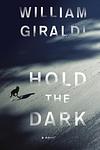 Cover of 'Hold The Dark' by William Giraldi