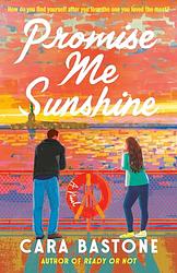 Cover of 'Promise Me Sunshine' by Cara Bastone