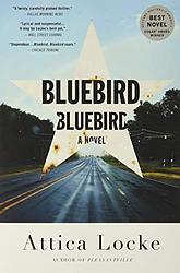 Cover of 'Bluebird, Bluebird' by Attica Locke