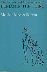 Cover of 'The Travels And Adventures Of Benjamin The Third' by Mendele Mokher Seforim