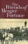 Cover of 'The Friends Of Meager Fortune' by David Adams Richards