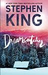 Cover of 'Dreamcatcher' by Stephen King