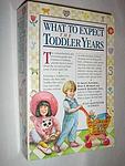Cover of 'What To Expect The Toddler Years' by Arlene Eisenberg