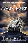 Cover of 'The Good House' by Tananarive Due