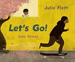 Cover of 'Let's Go' by Julie Flett