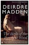 Cover of 'The Birds Of The Innocent Wood' by Deirdre Madden