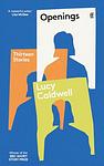 Cover of 'Openings' by Lucy Caldwell
