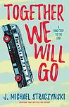 Cover of 'Together We Will Go' by J. Michael Straczynski