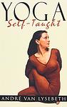 Cover of 'Yoga Self Taught' by André Van Lysebeth