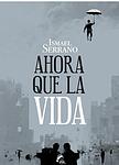 Cover of 'Ahora Que La Vida' by Ismael Serrano