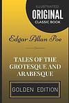Cover of 'Tales Of The Grotesque And Arabesque' by Edgar Allan Poe