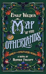 Cover of 'Emily Wilde's Map Of The Otherlands' by Heather Fawcett