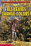 Cover of 'Fall Leaves Change Colors' by Kathleen Weidner Zoehfeld