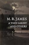 Cover of 'A Thin Ghost And Others' by M. R. James