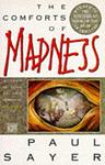 Cover of 'The Comforts of Madness' by Paul Sayer