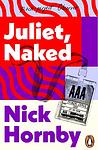 Cover of 'Juliet, Naked' by Nick Hornby