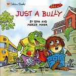 Cover of 'Just A Bully' by Gina Mayer