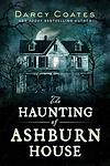 Cover of 'The Haunting Of Ashburn House' by Darcy Coates