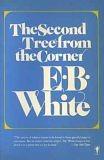 Cover of 'The Second Tree From The Corner' by E. B. White