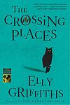 Cover of 'The Crossing Places' by Elly Griffiths