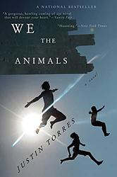 Cover of 'We The Animals' by Justin Torres